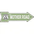 The Mother Road Novelty Metal Arrow Sign 17" x 5" (A)
