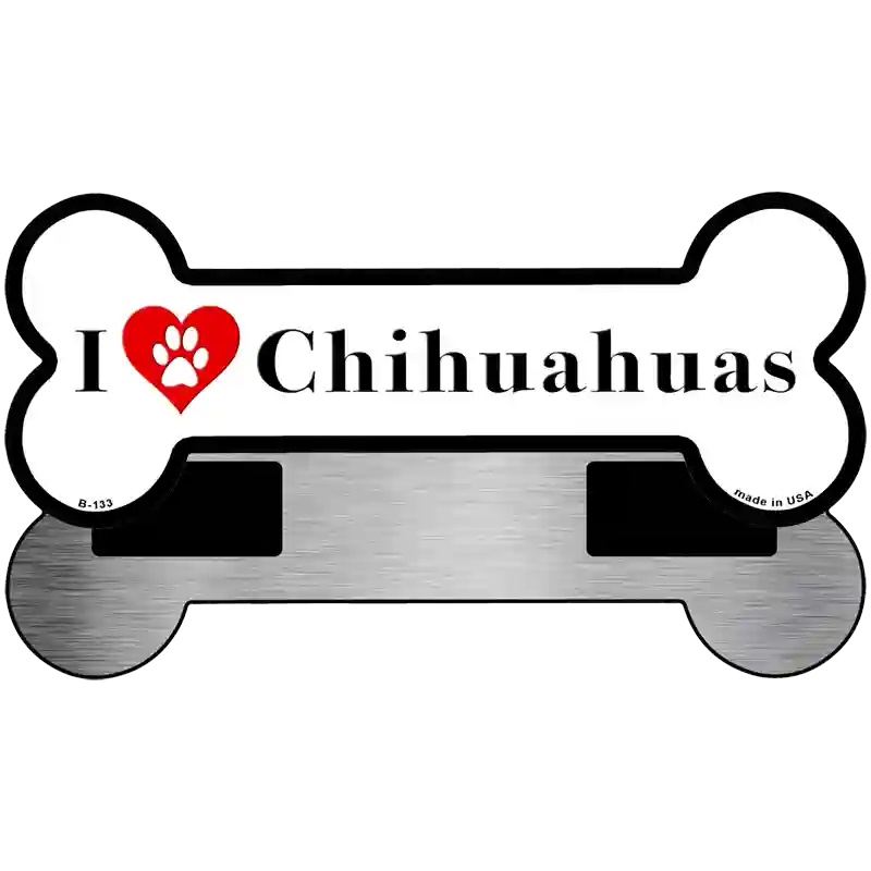 I Love Chihuahuas Novelty Metal Bone Magnet B-133