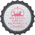 Daddys A Hunter Novelty Metal Bottle Cap Sign