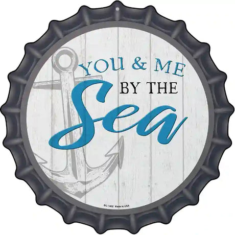 You and Me by the Sea Novelty Metal Bottle Cap Sign