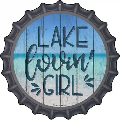 Lake Lovin Girl Novelty Metal Bottle Cap Sign