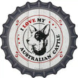 I Love My Australian Cattle Novelty Metal Bottle Cap Sign