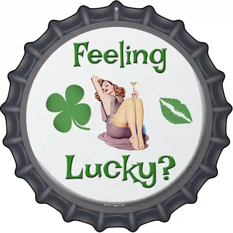 Feeling Lucky Novelty Metal Bottle Cap Sign BC-172