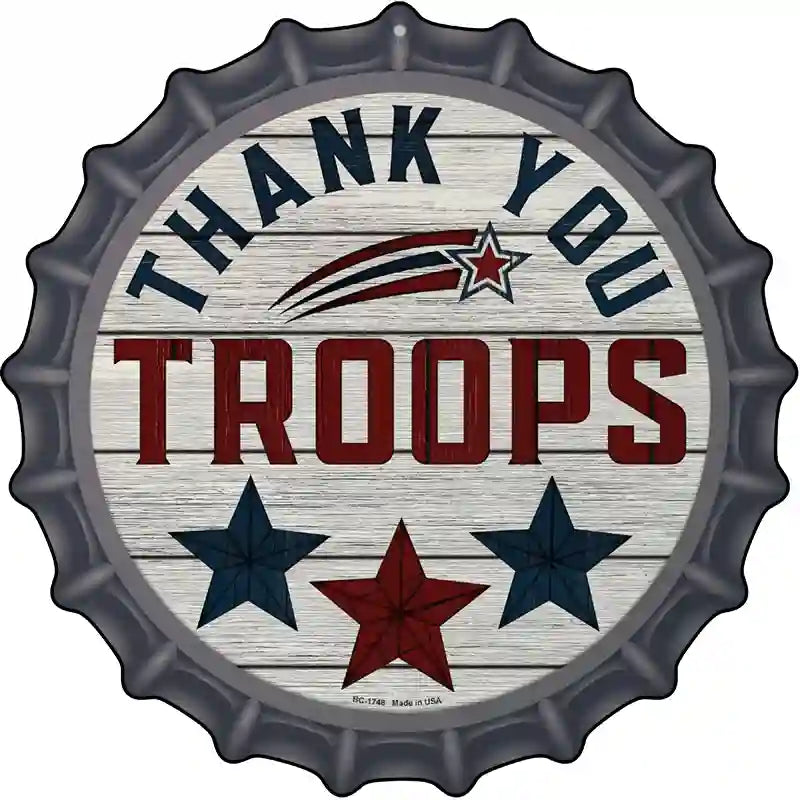 Thank You Troops Stars Novelty Metal Bottle Cap Sign