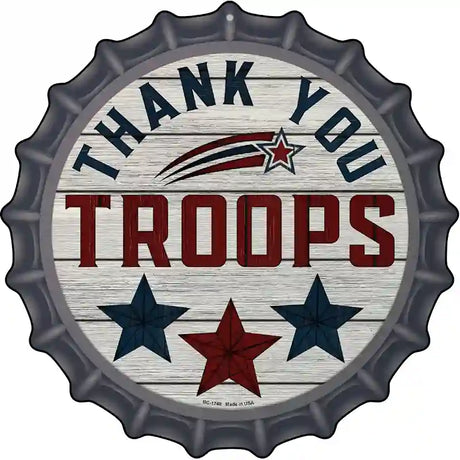 Thank You Troops Stars Novelty Metal Bottle Cap Sign