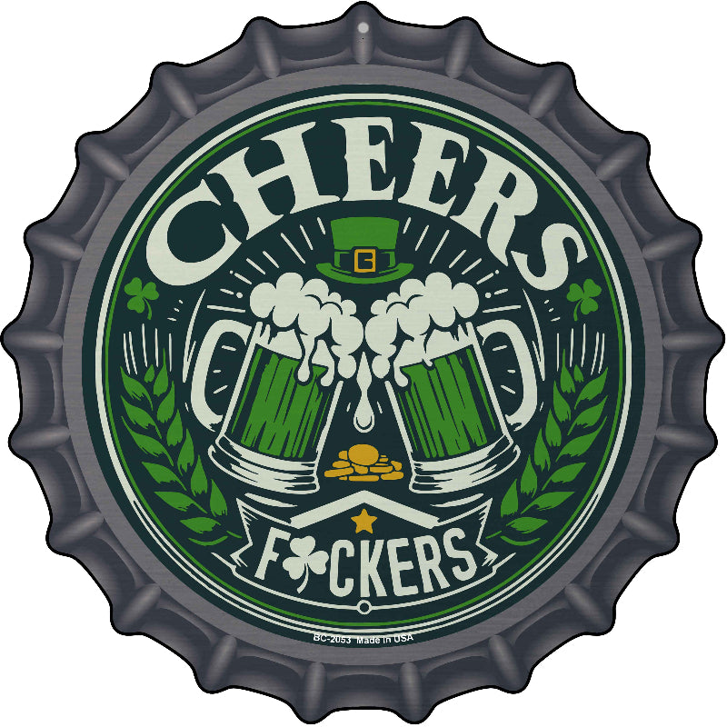 Cheers Fuckers Novelty Metal Bottle Cap Sign BC-2053