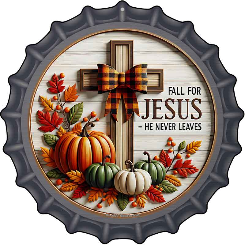 Fall For Jesus Novelty Metal Bottle Cap Sign BC-2070