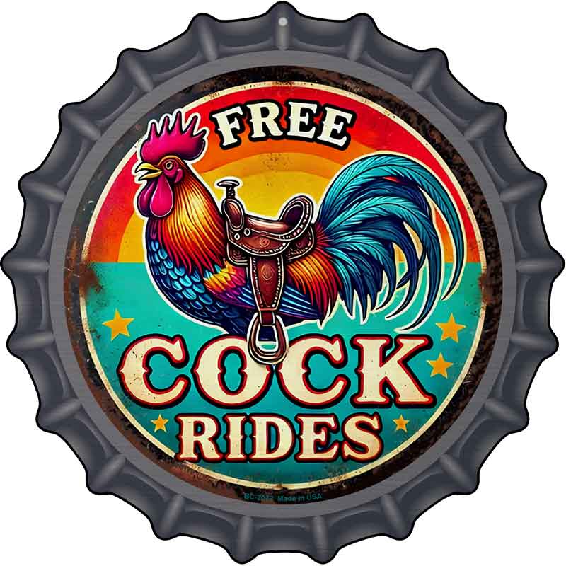 Free Cock Rides Novelty Metal Bottle Cap Sign BC-2072