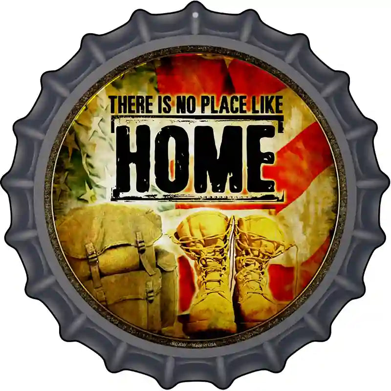 There Is No Place Like Home Novelty Metal Bottle Cap Sign BC-636