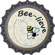 Bee-Lieve Novelty Metal Bottle Cap Sign BC-824