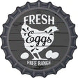 Fresh Eggs Free Range Novelty Metal Bottle Cap Sign BC-856