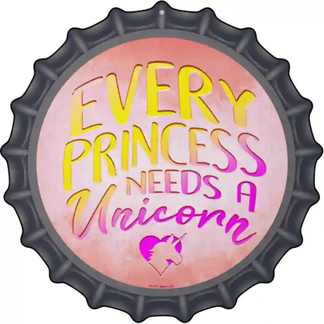 Princess Needs A Unicorn Novelty Metal Bottle Cap Sign BC-973