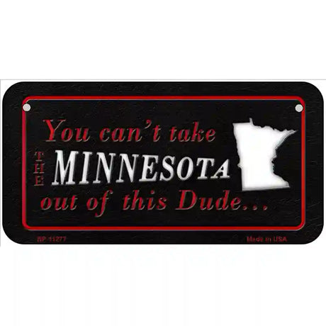 Minnesota Dude Novelty Metal License Plate 6" x 3" (BP)
