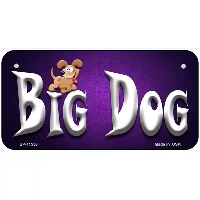 Big Dog Novelty License Plate 6" x 3" (BP)