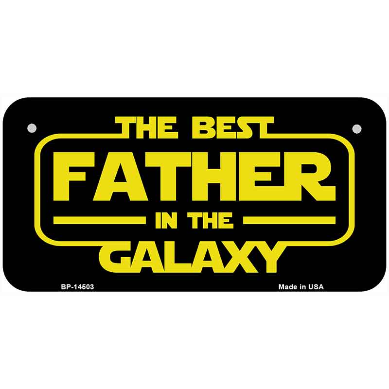 Best Father in the Galaxy Novelty Metal License Plate LP-14503