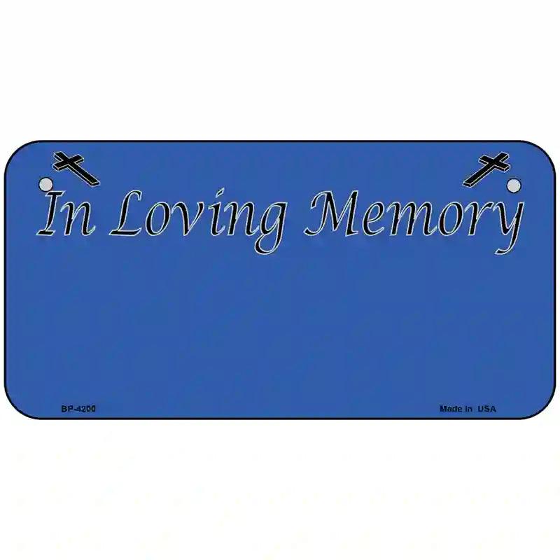 In Loving Memory Blue Metal Novelty License Plate 6" x 3" (BP)