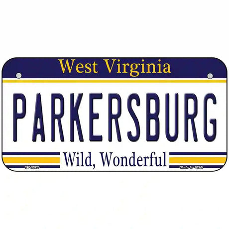 Parkersburg West Virginia Novelty Metal License Plate 6" x 3" (BP)