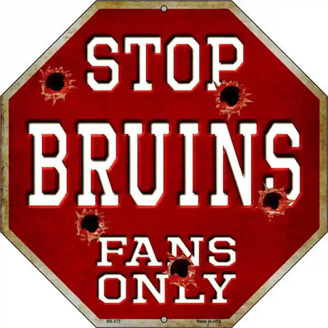 Bruins Fans Only Metal Novelty Octagon Stop Sign BS-273