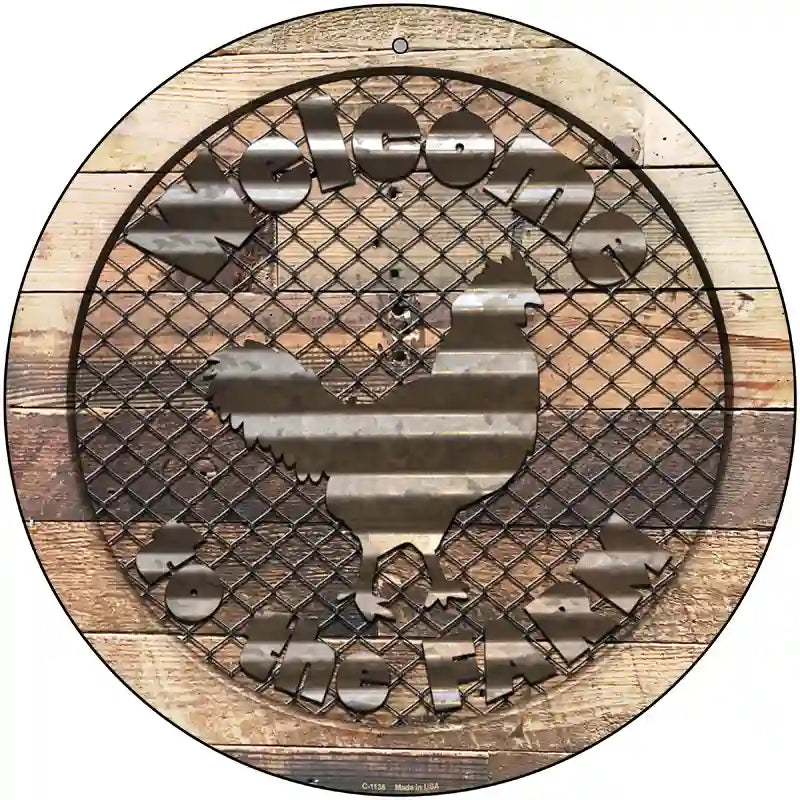 Welcome To The Farm Corrugated Chicken Novelty Metal Circular Sign 12" (C)