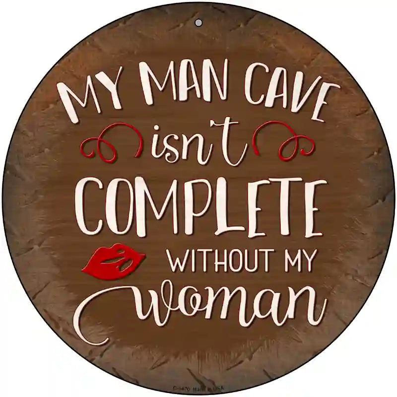 Without My Woman Novelty Metal Circular Sign 12" (C)
