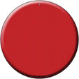 Red Novelty Metal Circular Sign 12" (C)
