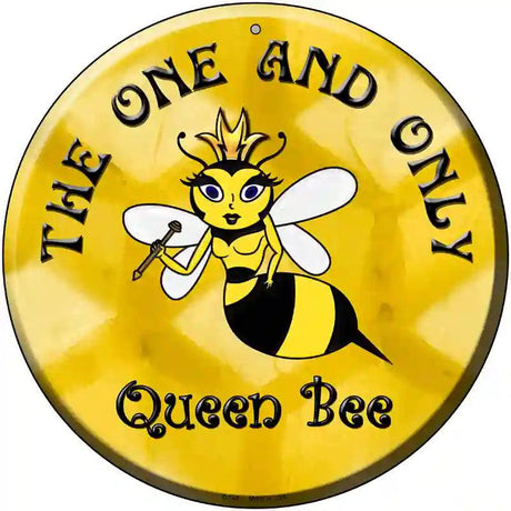 The One and Only Queen Bee Metal Circular Sign 12" (C)