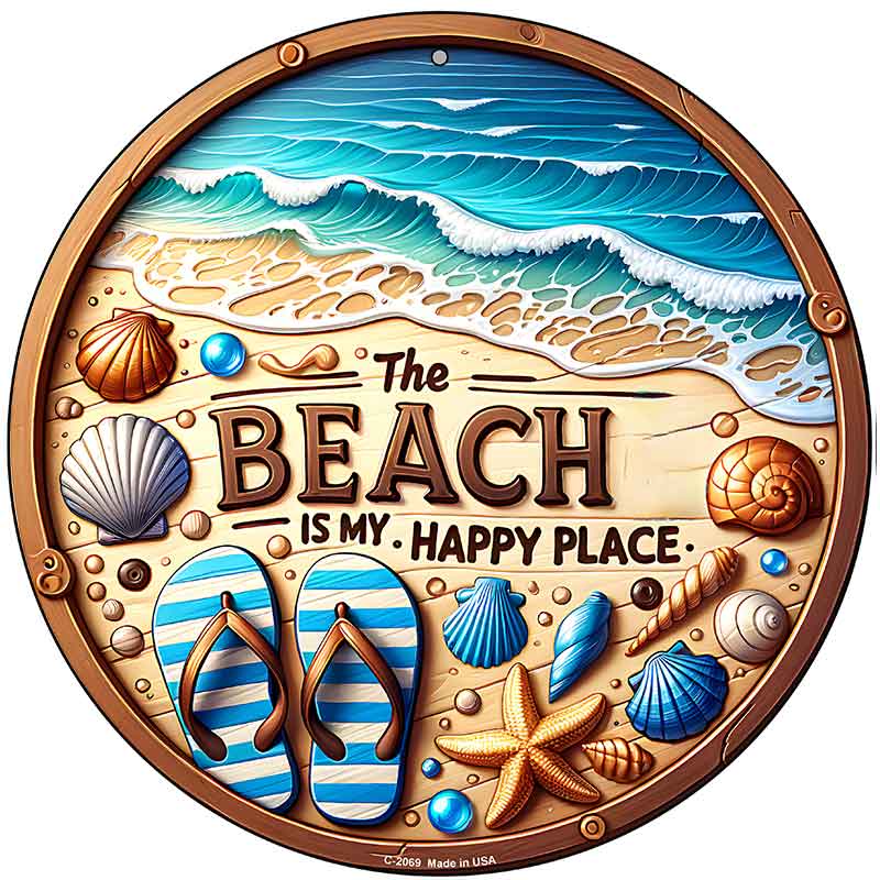 The Beach is My Happy Place Novelty Metal Circular Sign C-2069
