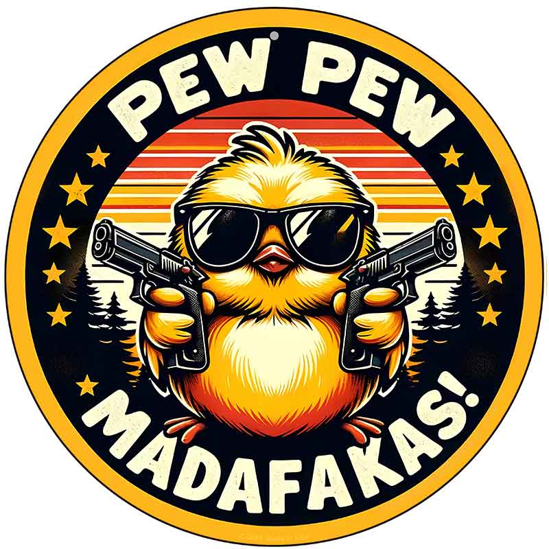 Pew Pew Madafakas Novelty Metal Circular Sign C-2081