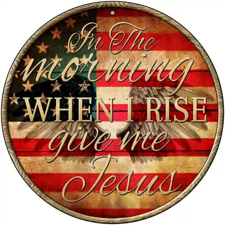 When I Rise Novelty Metal Circular Sign 12" (C)