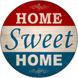 Home Sweet Home Novelty Metal Circular Sign 12" (C)