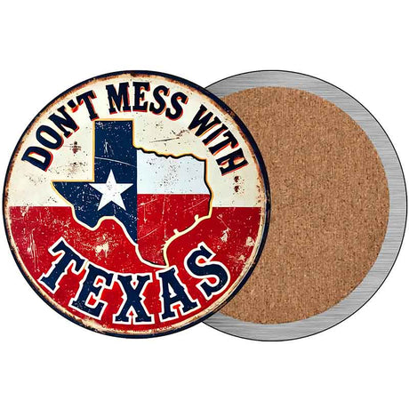 Dont Mess With Texas Novelty Metal Circular Sign C-2083