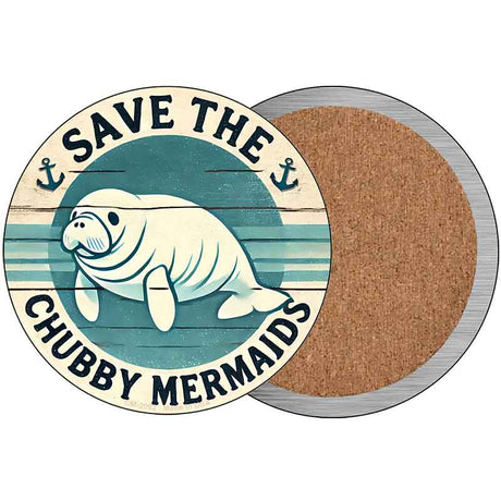 Save the Chubby Mermaids Novelty Metal Circular Sign C-2092