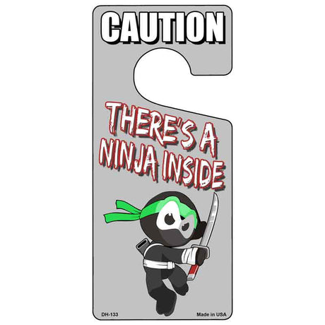 There's A Ninja Inside Novelty Metal Door Hanger DH-133