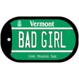 Bad Girl Vermont Novelty Metal Dog Tag Necklace DT-10696