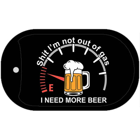 I Need More Beer Metal Novelty Dog Tag Necklace DT-14461