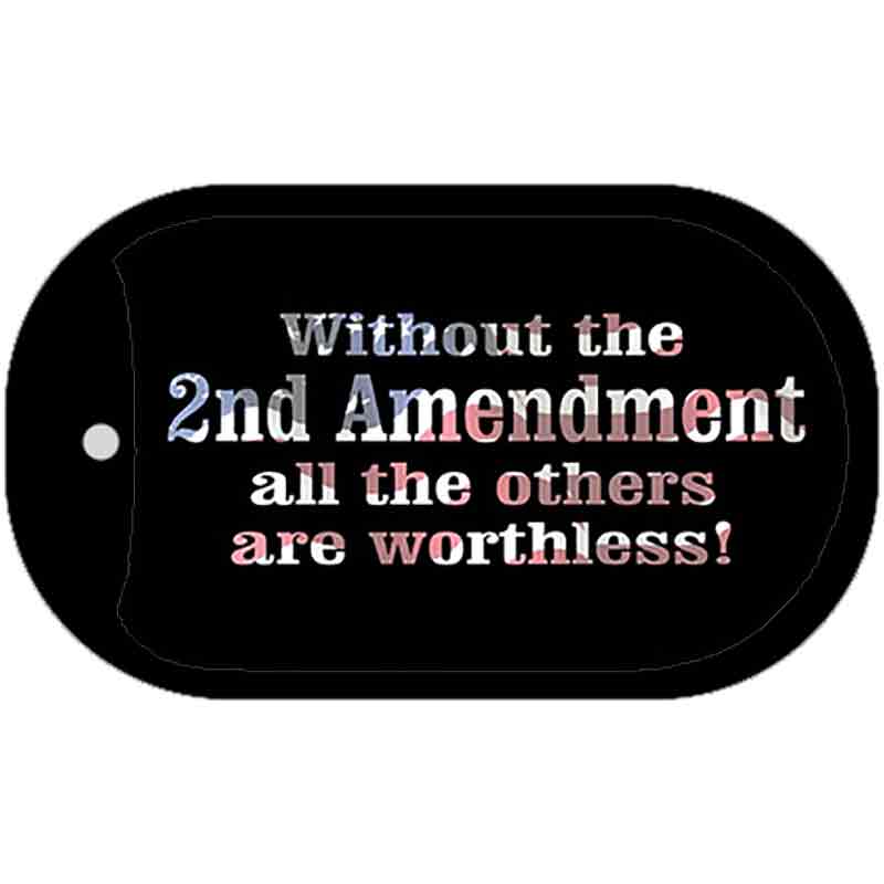 Without The 2nd Amendment Novelty Metal Dog Tag Necklace DT-4681