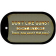 Dont Like Guns Novelty Metal Dog Tag Necklace DT-8522