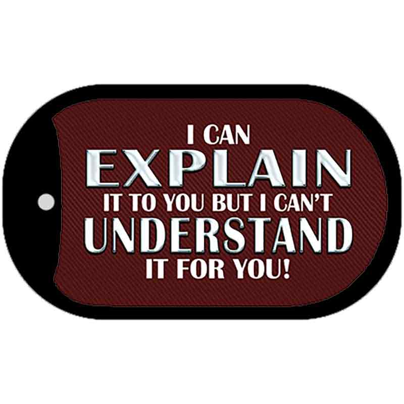 I Can Explain Novelty Metal Dog Tag Necklace