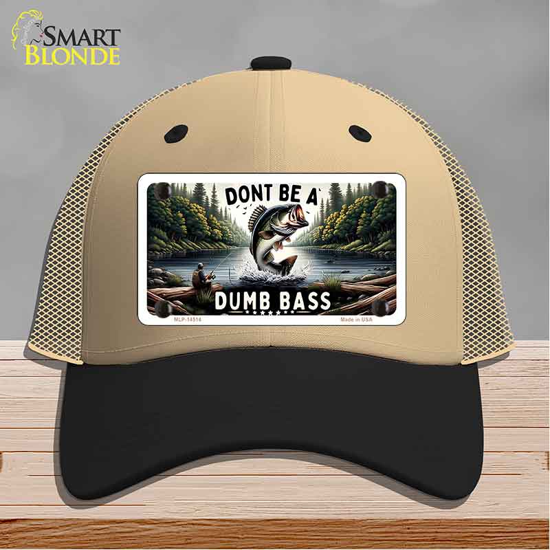 Dont Be a Dumb Bass Novelty License Plate Hat HAT-MLP-14513