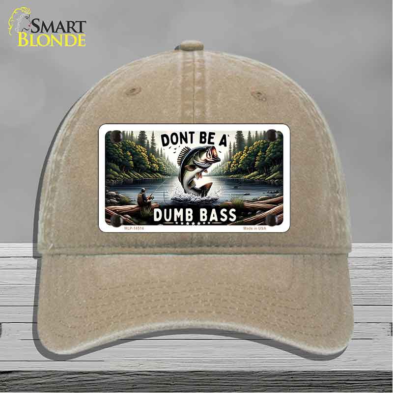 Dont Be a Dumb Bass Novelty License Plate Hat HAT-MLP-14513