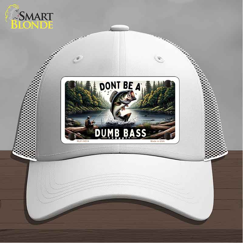 Dont Be a Dumb Bass Novelty License Plate Hat HAT-MLP-14513
