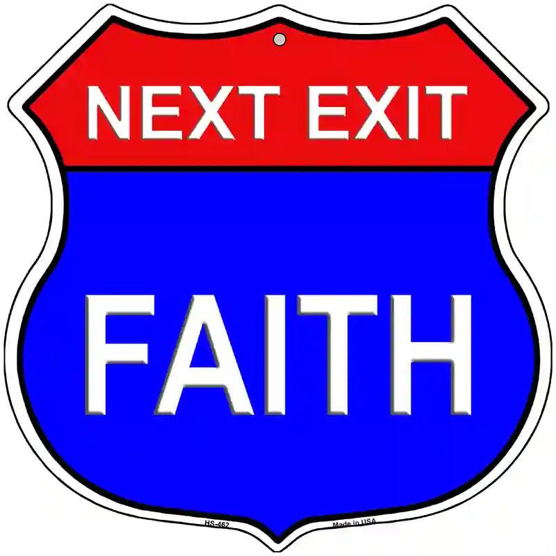 Next Exit Faith Highway Shield Metal Sign 12" (HS)