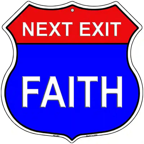 Next Exit Faith Highway Shield Metal Sign 12" (HS)