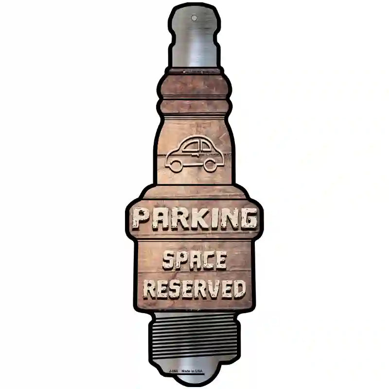 Parking Space Reserved Novelty Metal Spark Plug Sign J-068