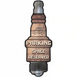 Parking Space Reserved Novelty Metal Spark Plug Sign J-068