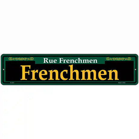 Frenchmen Green Novelty Metal Street Sign 18" x 4" (K)