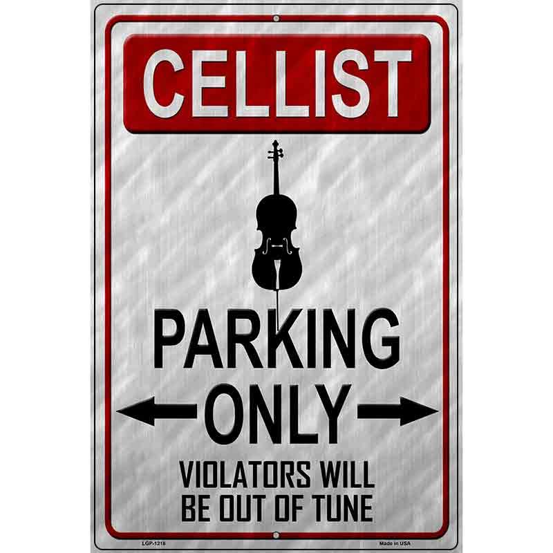 Cellist Parking Metal Novelty Parking Sign 12" x 18" (LGP)