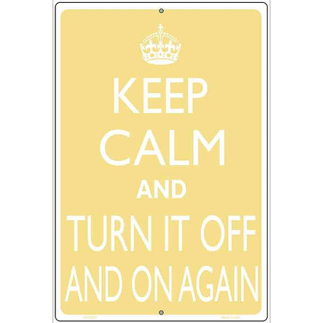 Keep Calm Turn It Off And On Again Metal Novelty Parking Sign 12" x 18" (LGP)