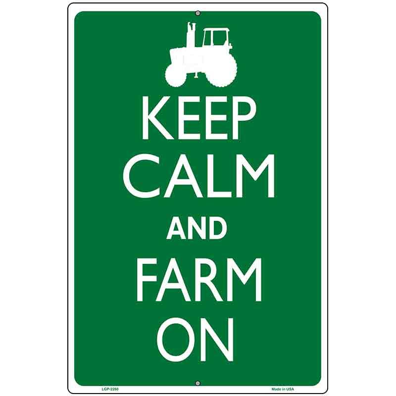 Keep Calm Farm On Metal Novelty Parking Sign 12" x 18" (LGP)