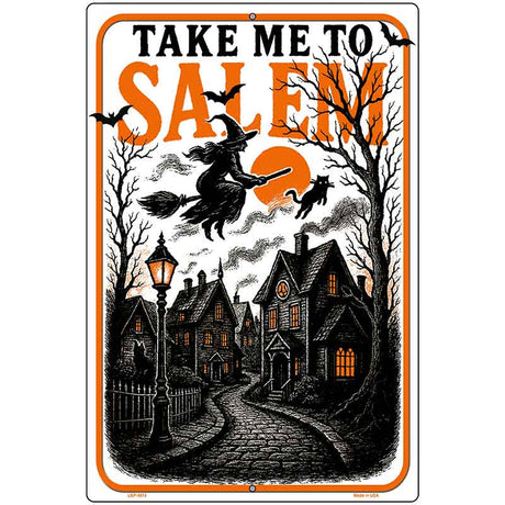 Take Me to Salem Metal Novelty Parking Sign P-4614